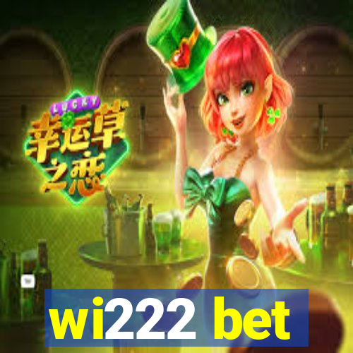 wi222 bet